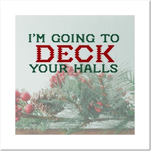 I'm Gunna Deck Your Halls Posters and Art